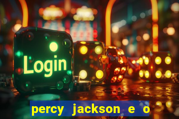 percy jackson e o ladr o de raios filme completo dublado